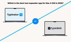 Typinator vs. Typedesk: Welche Text-Expander-App für Mac & iOS ist 2026 die beste?